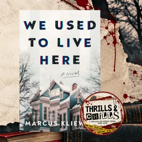 Thrills and Chills Book Club: We Used to Live Here